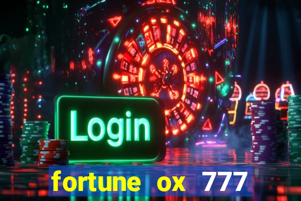 fortune ox 777 fortuna 77